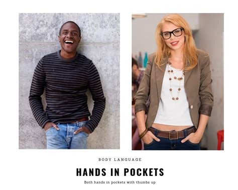 This gesture is a common sign that someone feels comfortable. . Thumbs in pockets body language